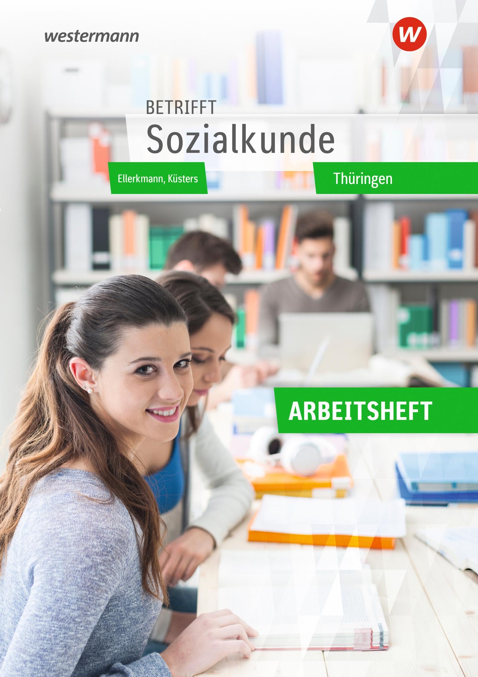 Betrifft Sozialkunde. Arbeitsheft. Thüringen Study Guides