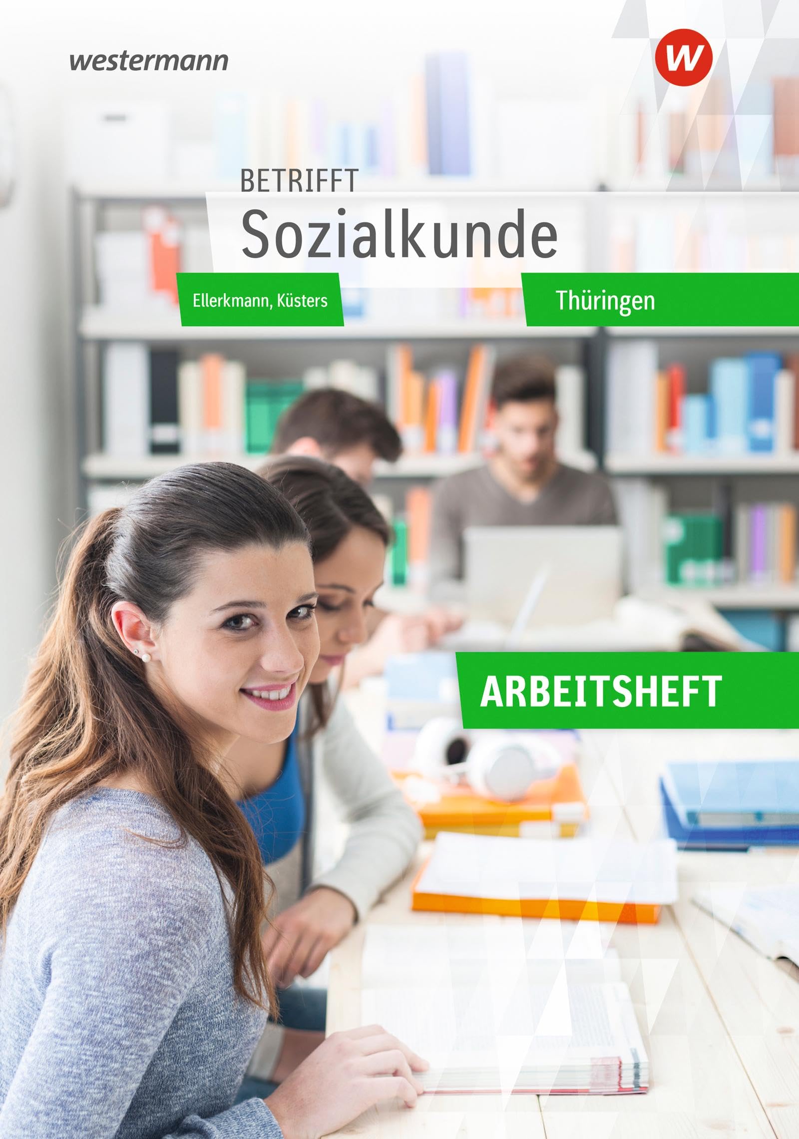 Betrifft Sozialkunde. Arbeitsheft. Ausgabe Thüringen Business, Finance & Career