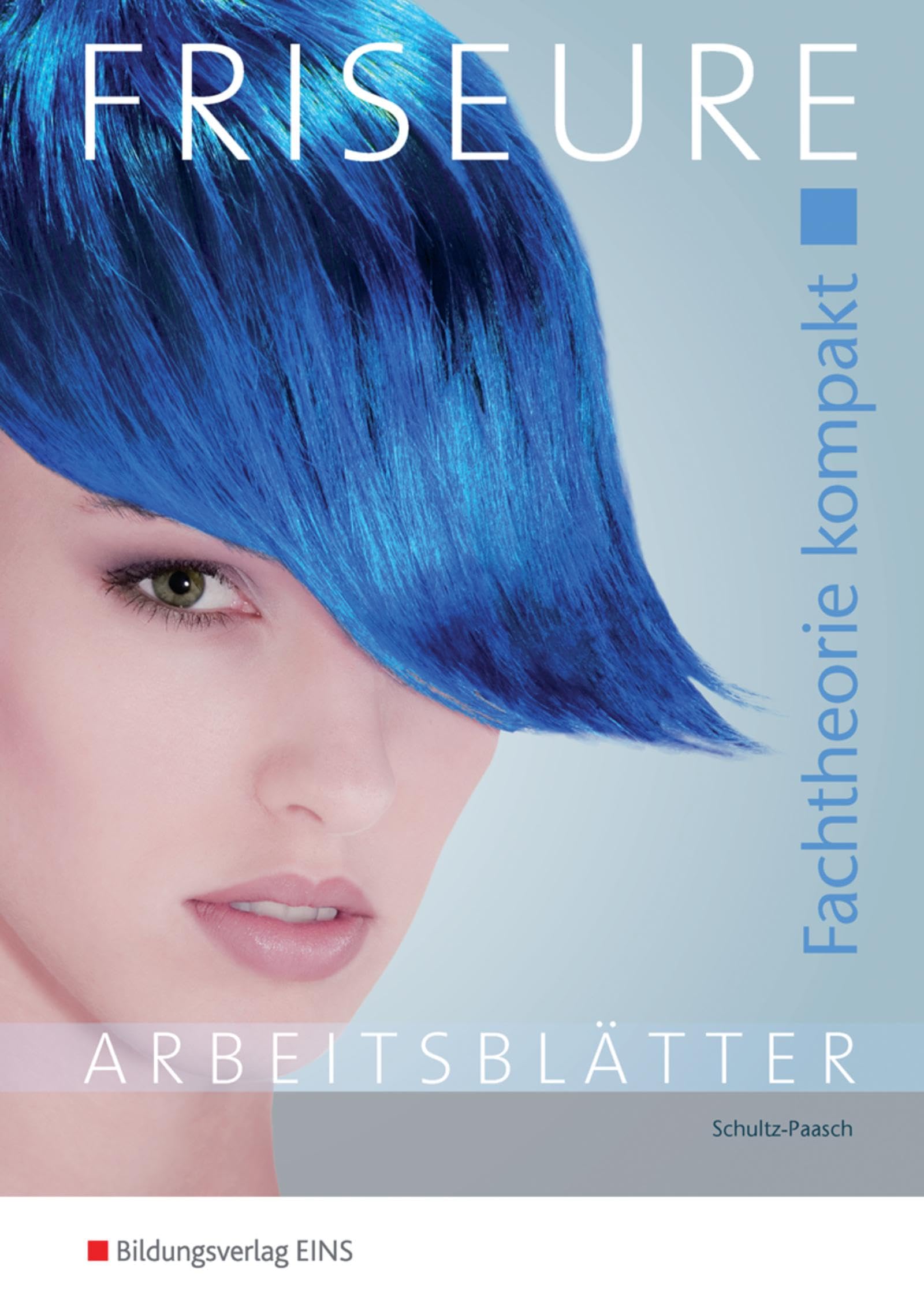 Friseure. Fachtheorie kompakt. Arbeitsheft Study Guides