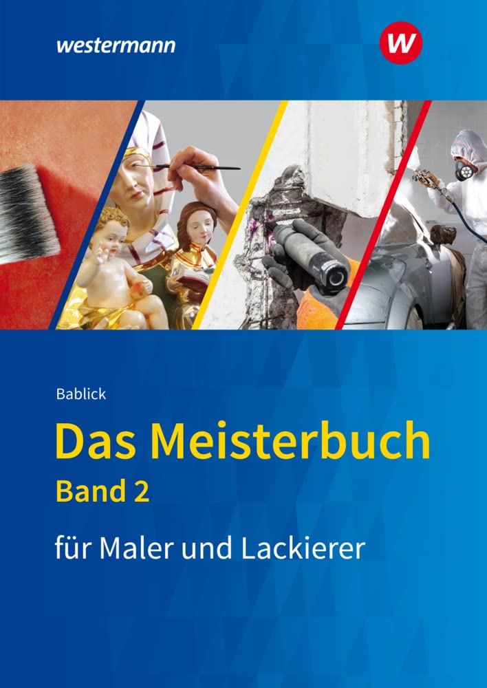 Das Meisterbuch für Maler und Lackierer: Band 2 (Das Meisterbuch für Maler / -innen und Lackierer / -innen) Study Guides