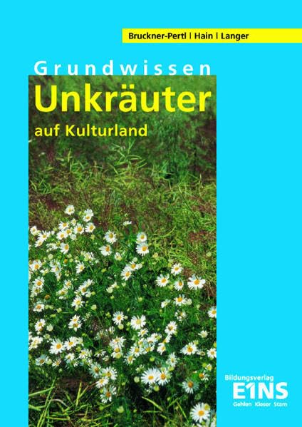 Grundwissen Unkräuter: auf Kulturland Lexikon Business, Finance & Career