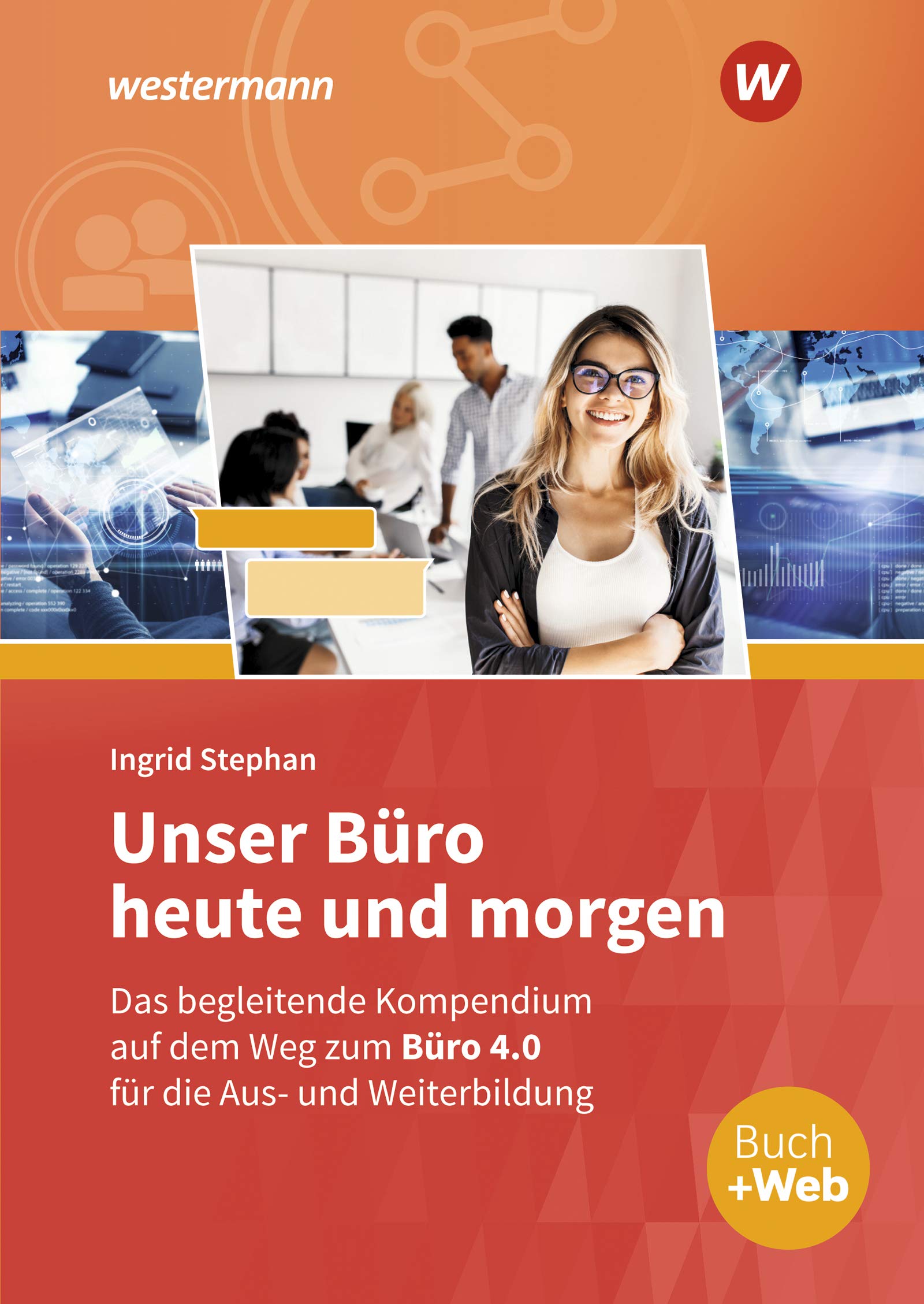 Unser Büro heute und morgen. Schülerband Study Guides