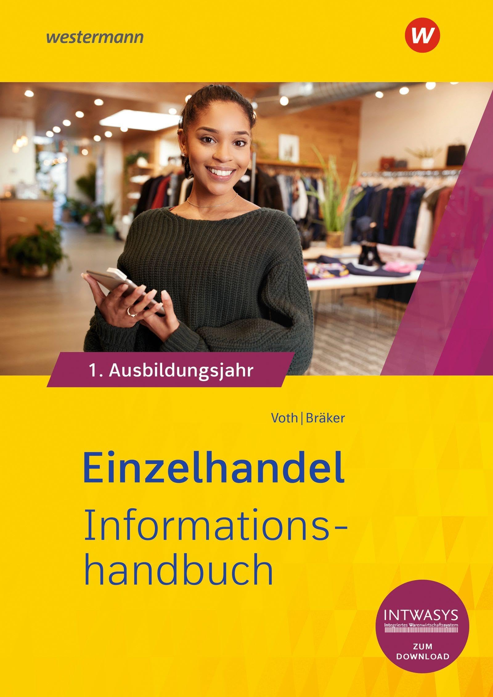 Einzelhandel nach Ausbildungsjahren. 1. Ausbildungsjahr Informationshandbuch Business, Finance & Career