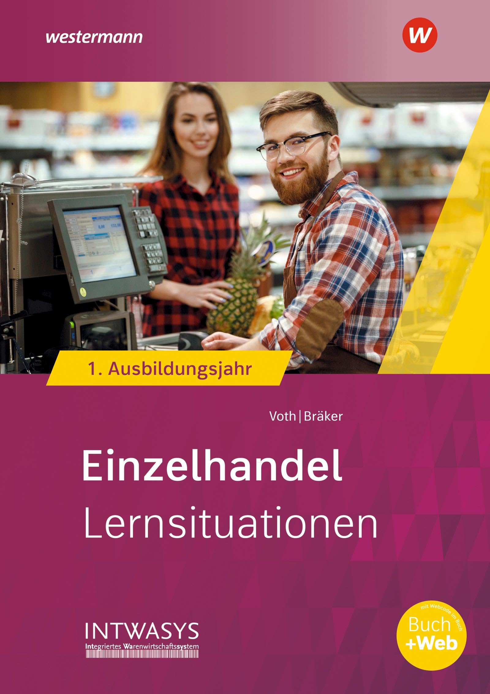 Einzelhandel nach Ausbildungsjahren. 1. Ausbildungsjahr: Lernsituationen Business, Finance & Career