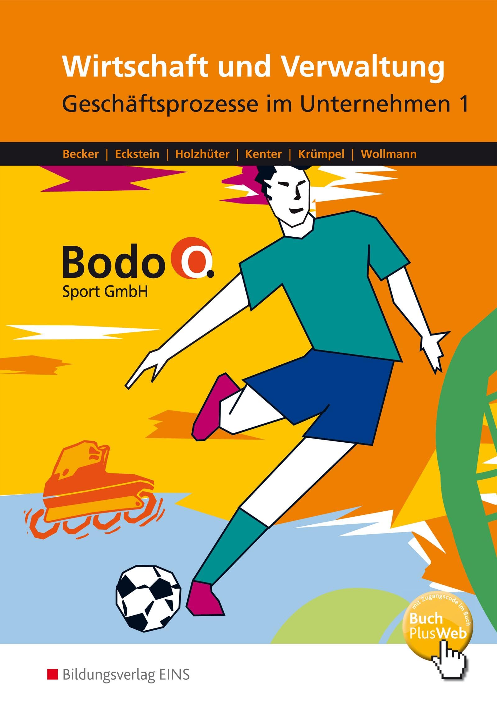 Bodo O. GmbH. Geschäftsprozesse im Unternehmen 1. Arbeitsheft. Nordrhein-Westfalen Business, Finance & Career Books
