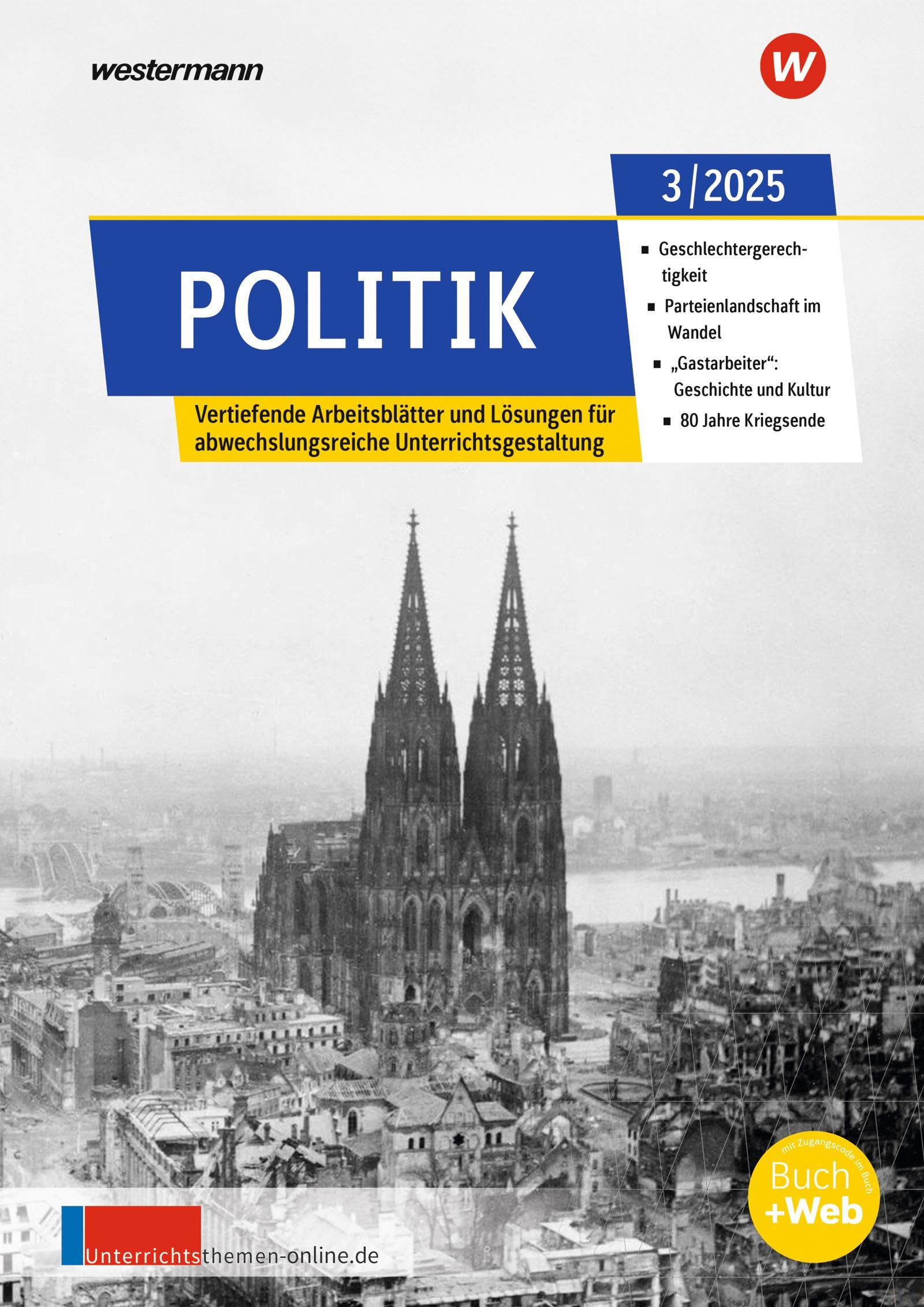 Unterrichtsthemen Politik. Arbeitsblätter für Ihren Unterricht Ausgabe 3/2025 Study Guides