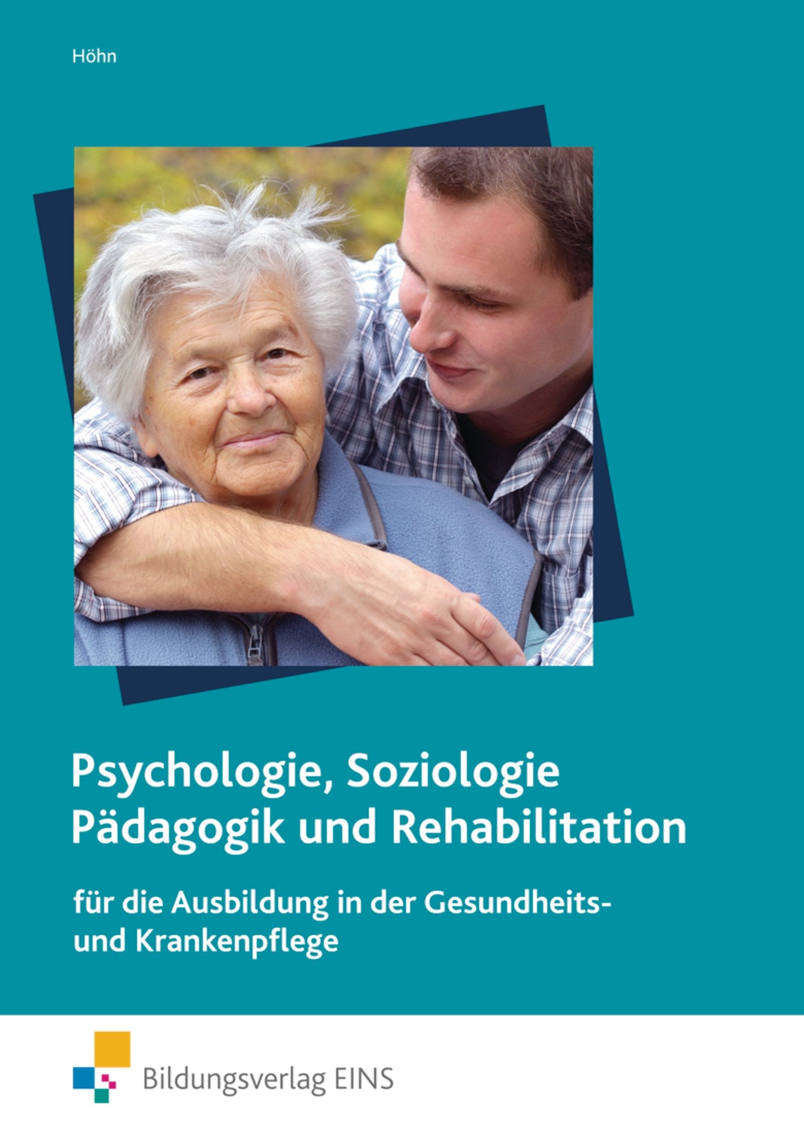 Psychologie, Soziologie, Pädagogik und Rehabilitation für die Ausbildung... (Psychologie, Soziologie, Pädagogik und Rehabilitation für die Ausbildung in der Gesundheits- und Krankenpflege) Medicine
