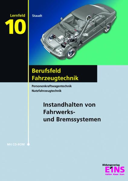 Berufsfeld Fahrzeugtechnik / Berufsfeld Fahrzeugtechnik: nach Lernfeldern / Lernfeld 10: Instandhaltung von Fahrwerks- und Bremssystemen: Schülerband Business, Finance & Career