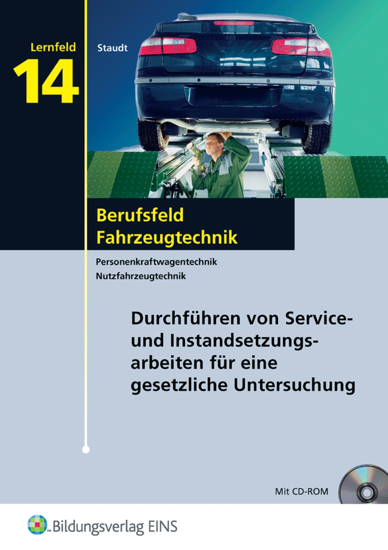 Berufsfeld Fahrzeugtechnik: nach Lernfeldern / Lernfeld 14: Durchführen von Service- und Instandsetzungsarbeiten für die gesetzliche Untersuchung: Schülerband Study Guides