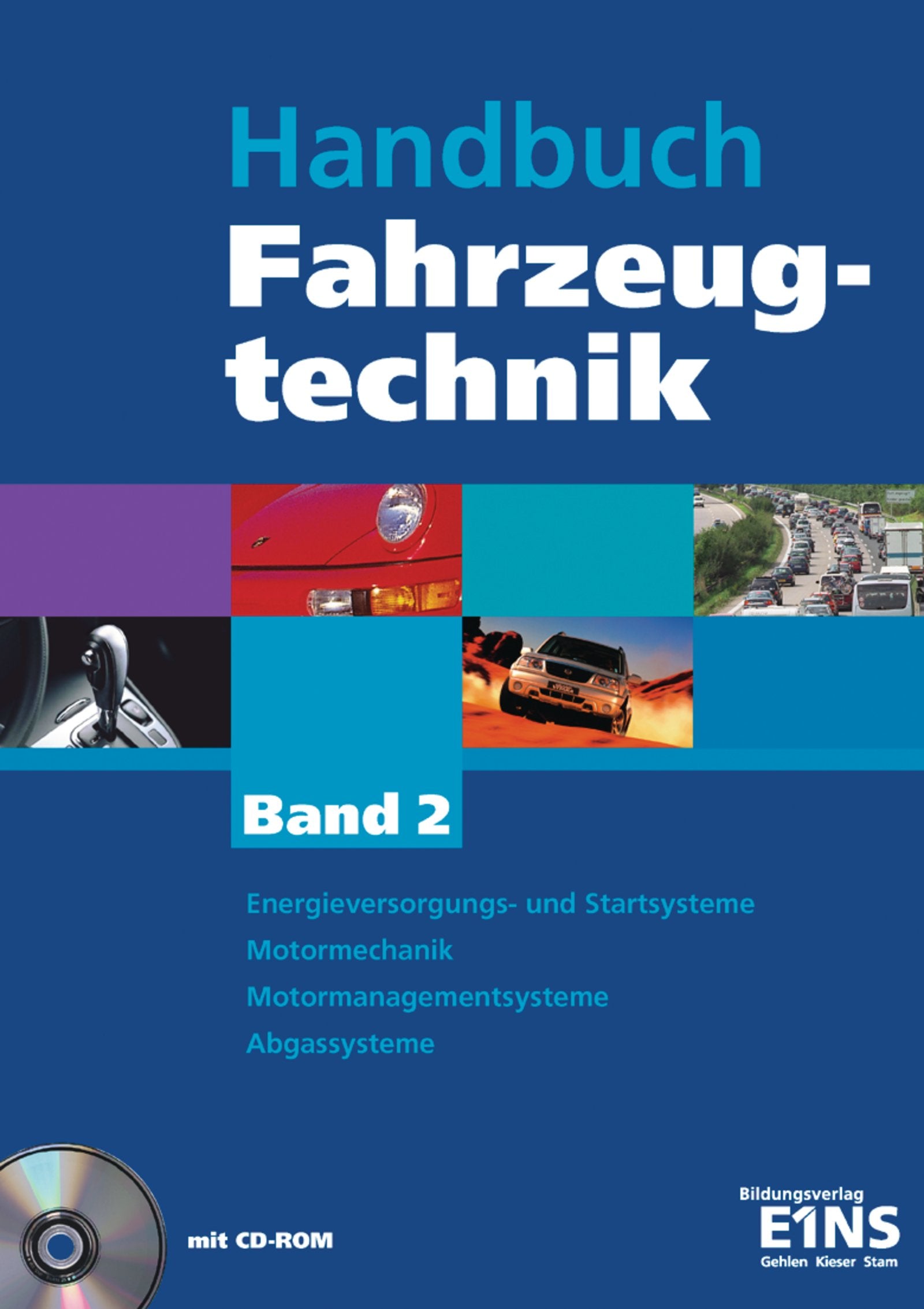 Handbücher Fahrzeugtechnik / Handbuch Fahrzeugtechnik: Band 2: Energieversorgungs- und Startsysteme, Motormechanik, Motormanagementsysteme, Abgassysteme Study Guides