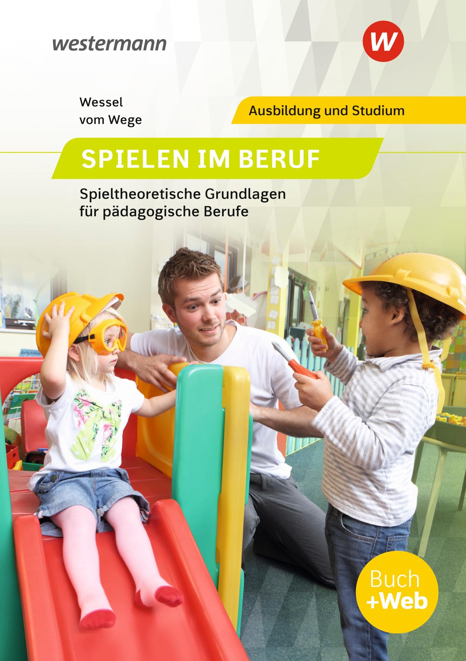 Spielen im Beruf: Spieltheoretische Grundlagen für pädagogische Berufe Schulbuch Business, Finance & Career