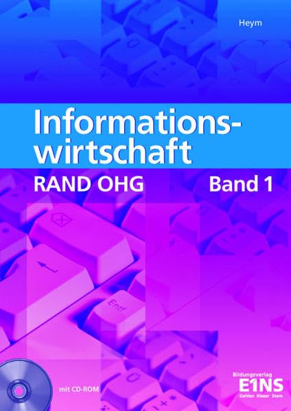 Informationswirtschaft RAND OHG: Band 1 Arbeitsbuch (Informationswirtschaft RAND OHG für Höhere BFS in NRW / Informationswirtschaft RAND OHG) Business, Finance & Career