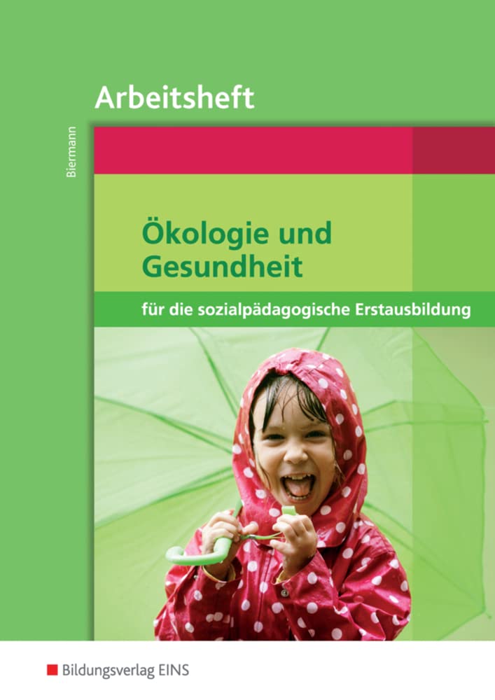 Ökologie und Gesundheit für die sozialpädagogische Erstausbildung Study Guides