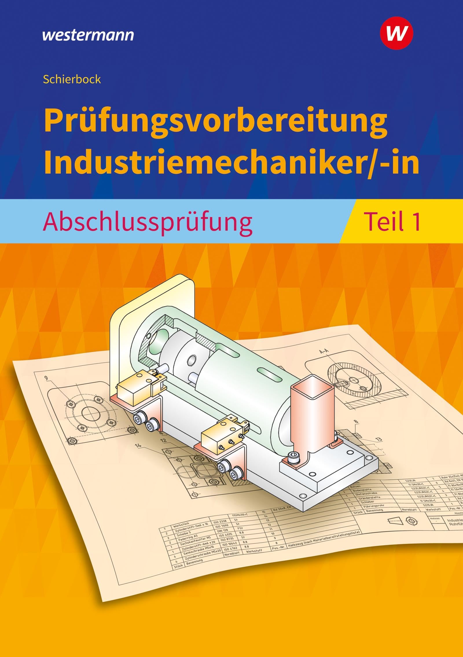 Prüfungsvorbereitung Industriemechaniker/-in: Abschlussprüfung Teil 1 Business, Finance & Career