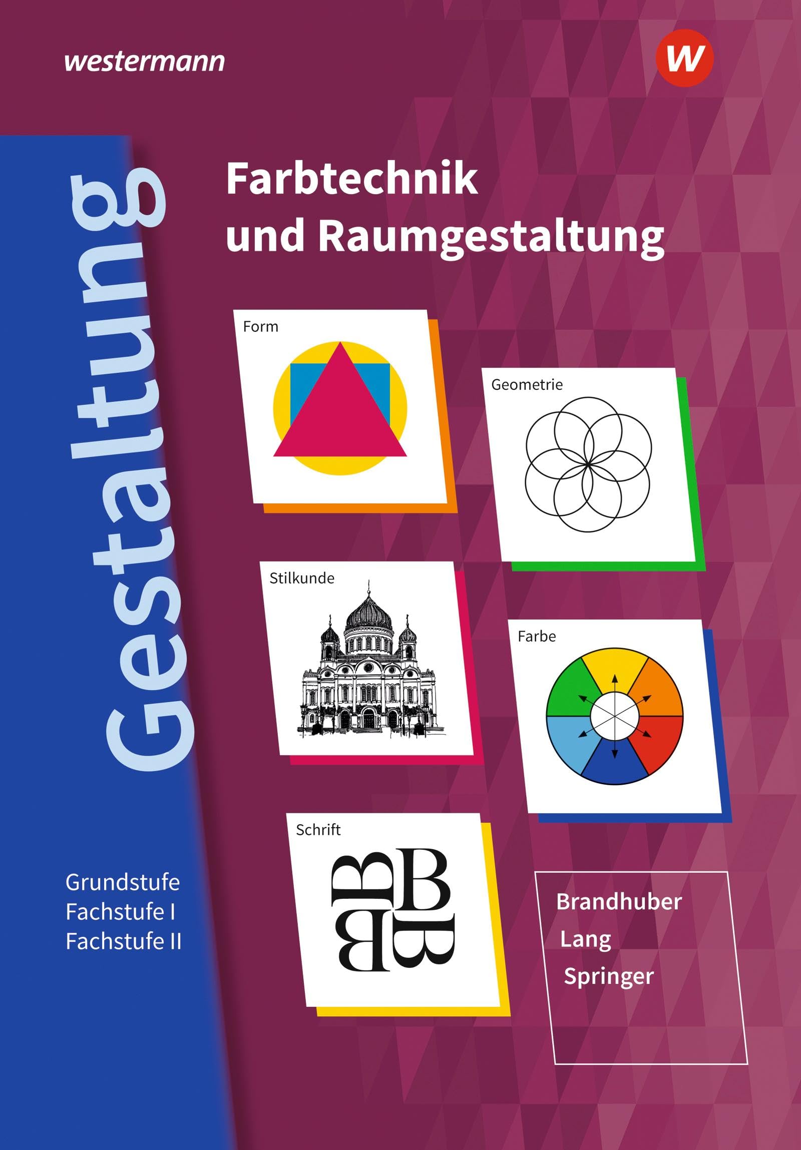Gestaltung - Farbtechnik und Raumgestaltung: Schulbuch Study Guides
