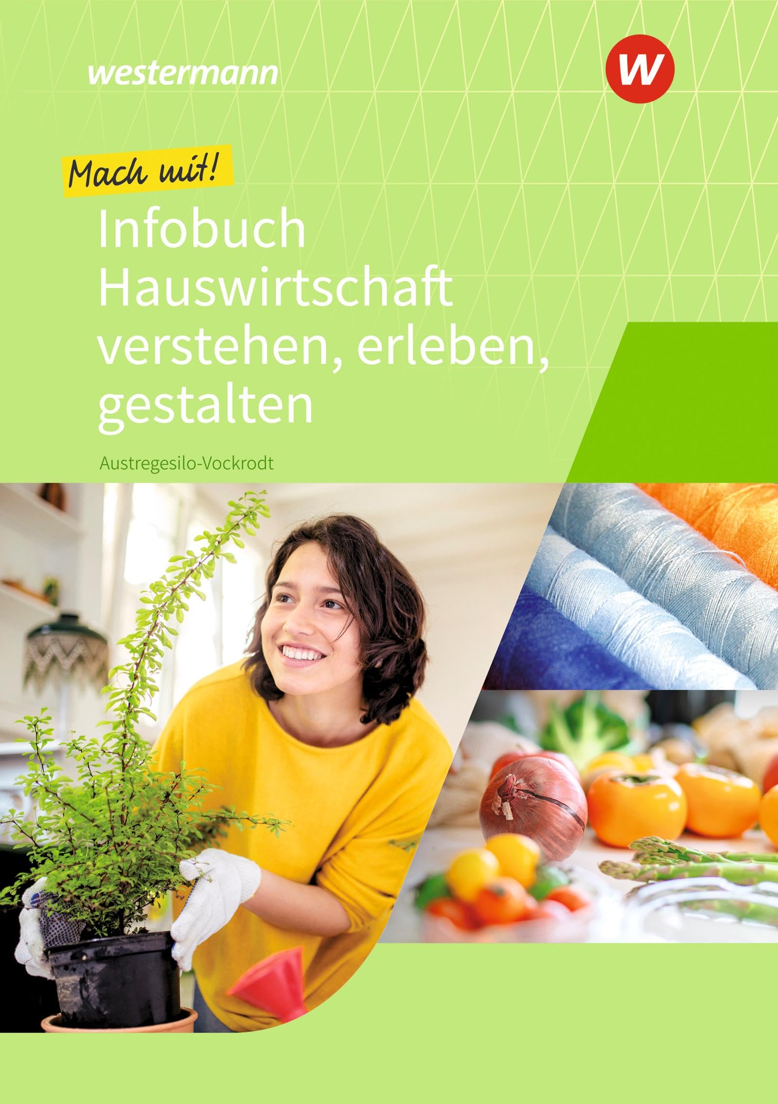 Mach mit! Hauswirtschaft verstehen, erleben, gestalten: Schülerband (Mit Hauswirtschaft durch das Schuljahr) Study Guides
