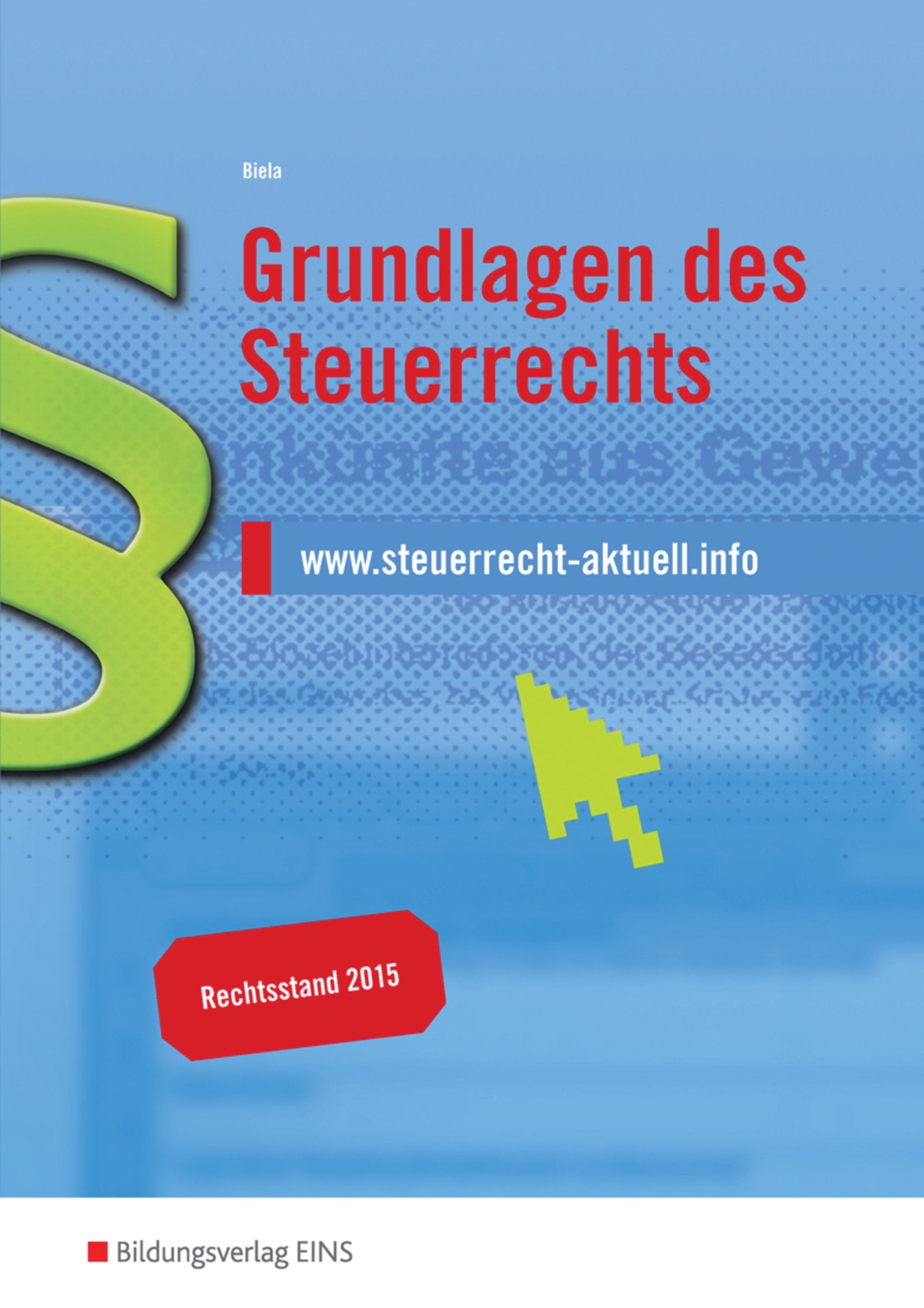 Grundlagen des Steuerrechts. Lehr- und Arbeitsbuch Business, Finance & Career
