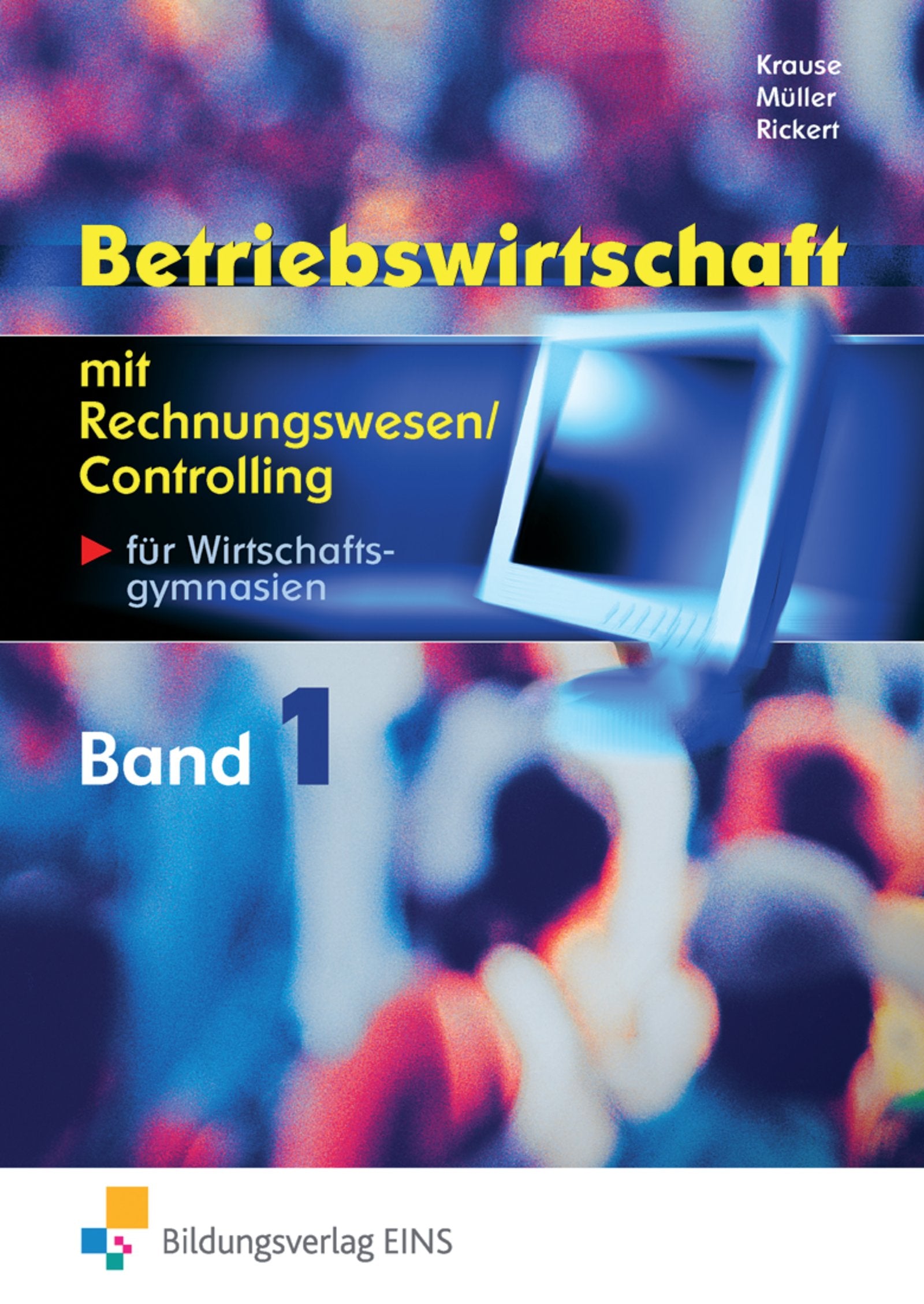 Betriebswirtschaft mit Rechnungswesen / Controlling / Betriebswirtschaft mit Rechnungswesen/Controlling für das Berufliche Gymnasium Wirtschaft: für das Berufliche Gymnasium Wirtschaft / Band 1 Business, Finance & Career