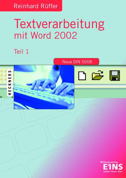 Textverarbeitung mit Word 2002: Teil 1 Lehr-/Fachbuch (Textverarbeitung mit Word / Textverarbeitung mit Word 2002) Business, Finance & Career