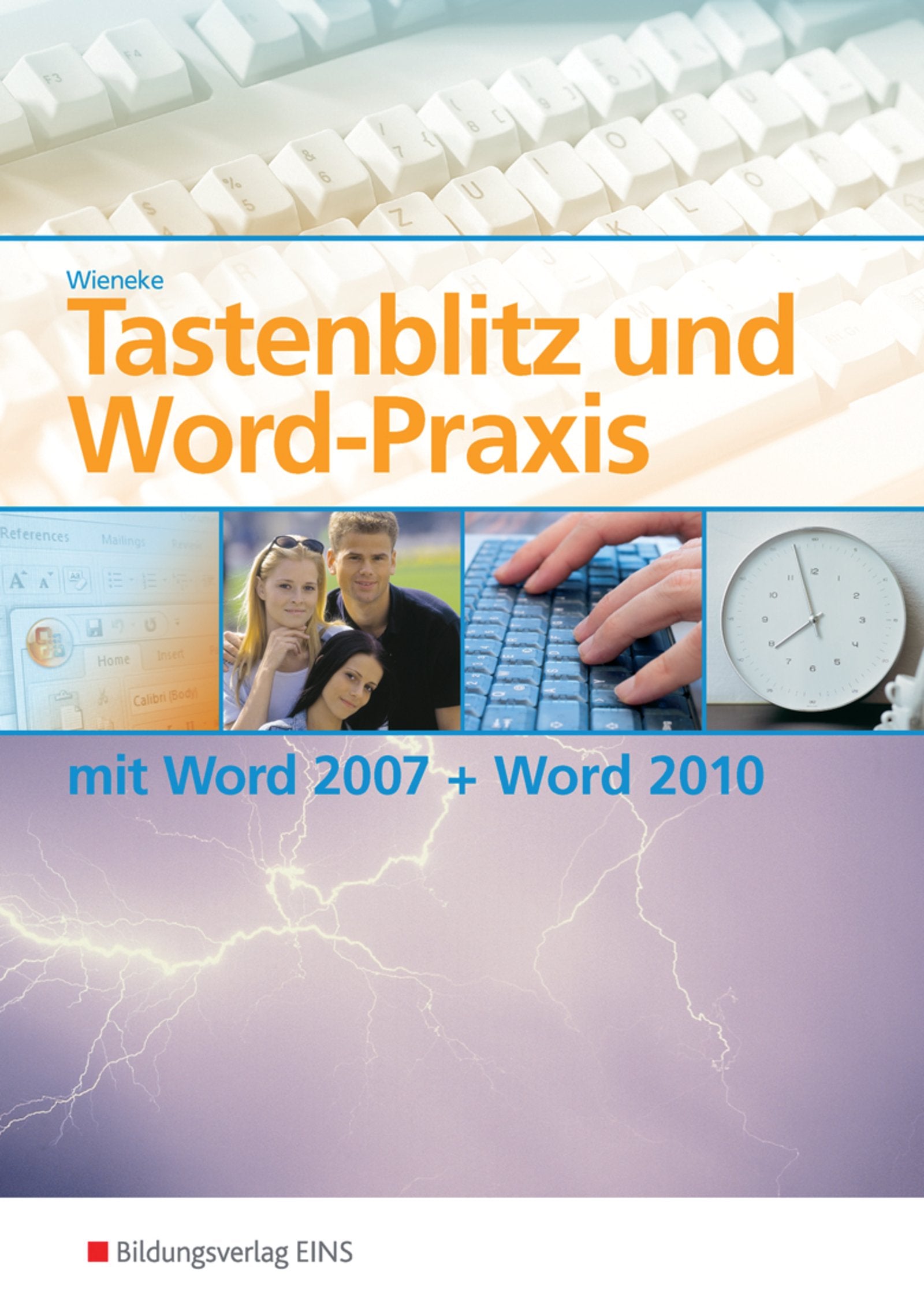 Tastenblitz und Word-Praxis: mit Word 2007 + Word 2010 Study Guides