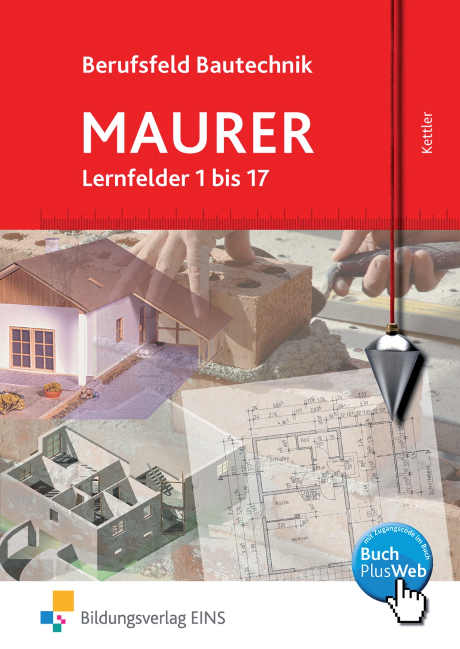 Berufsfeld Bautechnik Maurer: Lernfelder 1-17: Schülerband Study Guides