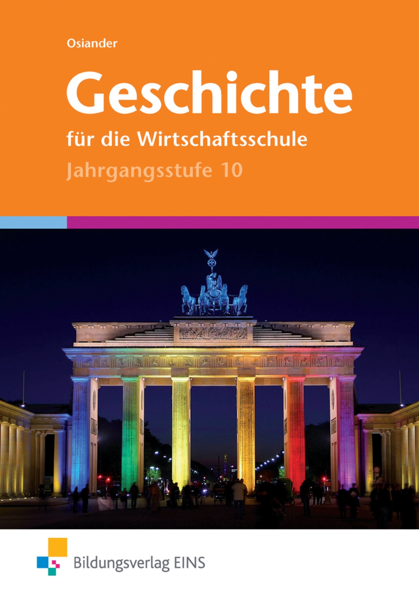 Geschichte für die Wirtschaftsschule: Schülerband 10 Business, Finance & Career