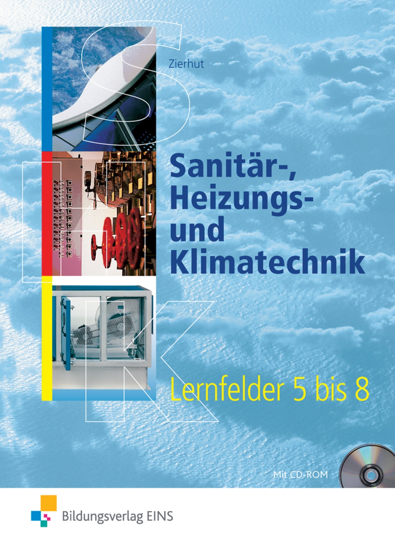 Sanitär-, Heizungs- und Klimatechnik: Lernfelder 1 bis 15 / Lernfelder 5-8: Schülerband Business, Finance & Career