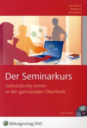 Der Seminarkurs: Selbstständig lernen in der gymnasialen Oberstufe Lehr-/Fachbuch Business, Finance & Career