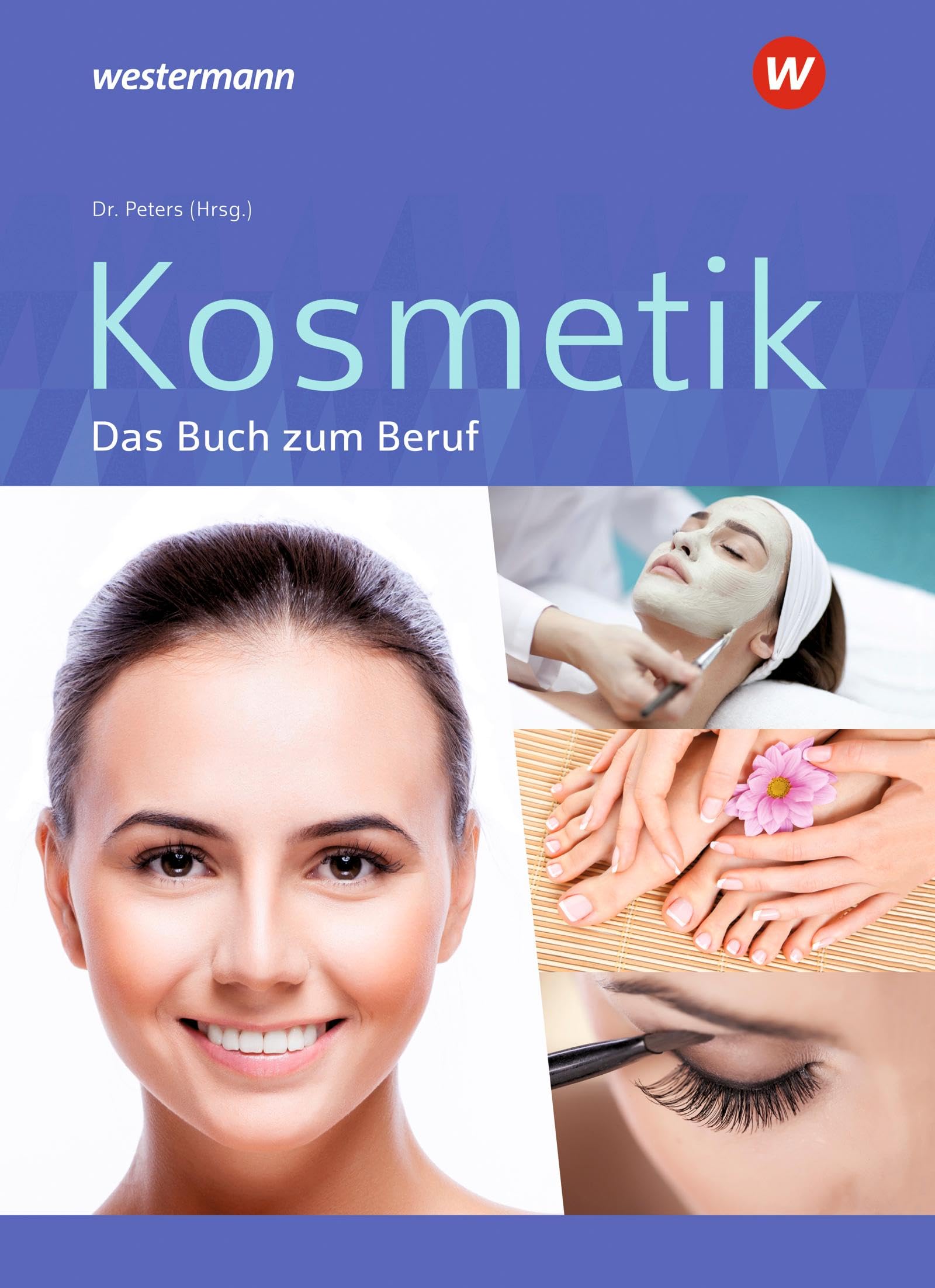 Kosmetik - Das Buch zum Beruf. Schulbuch Study Guides