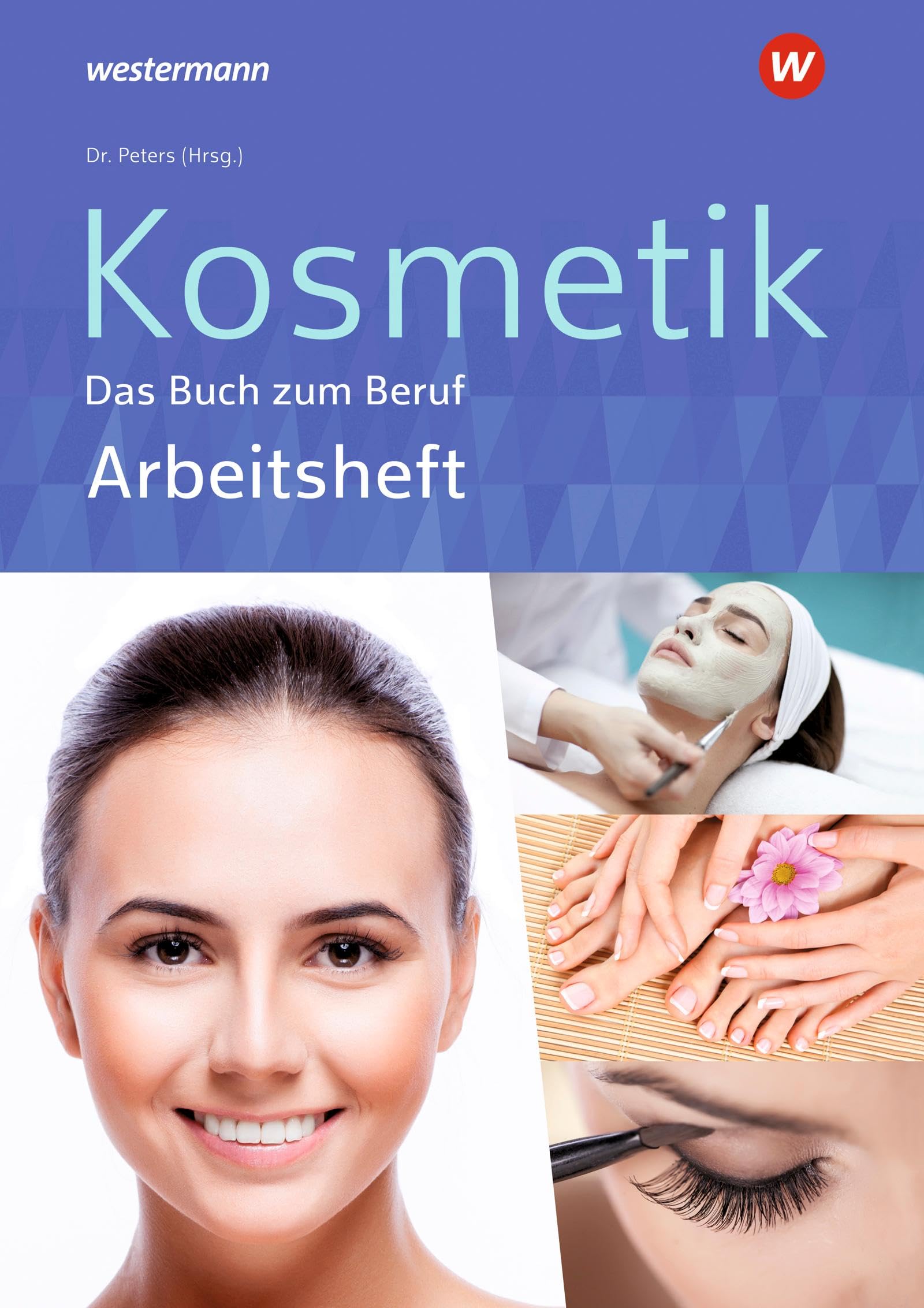 Kosmetik - Das Buch zum Beruf. Arbeitsheft Study Guides