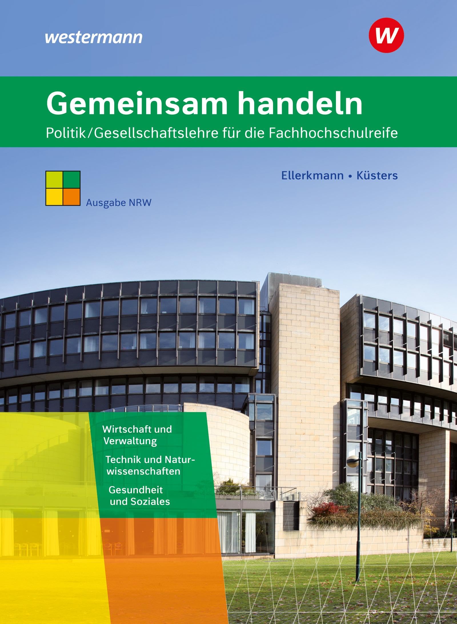 Gemeinsam handeln: Politik/Gesellschaftslehre für die Fachhochschulreife - Ausgabe NRW Schulbuch Business, Finance & Career