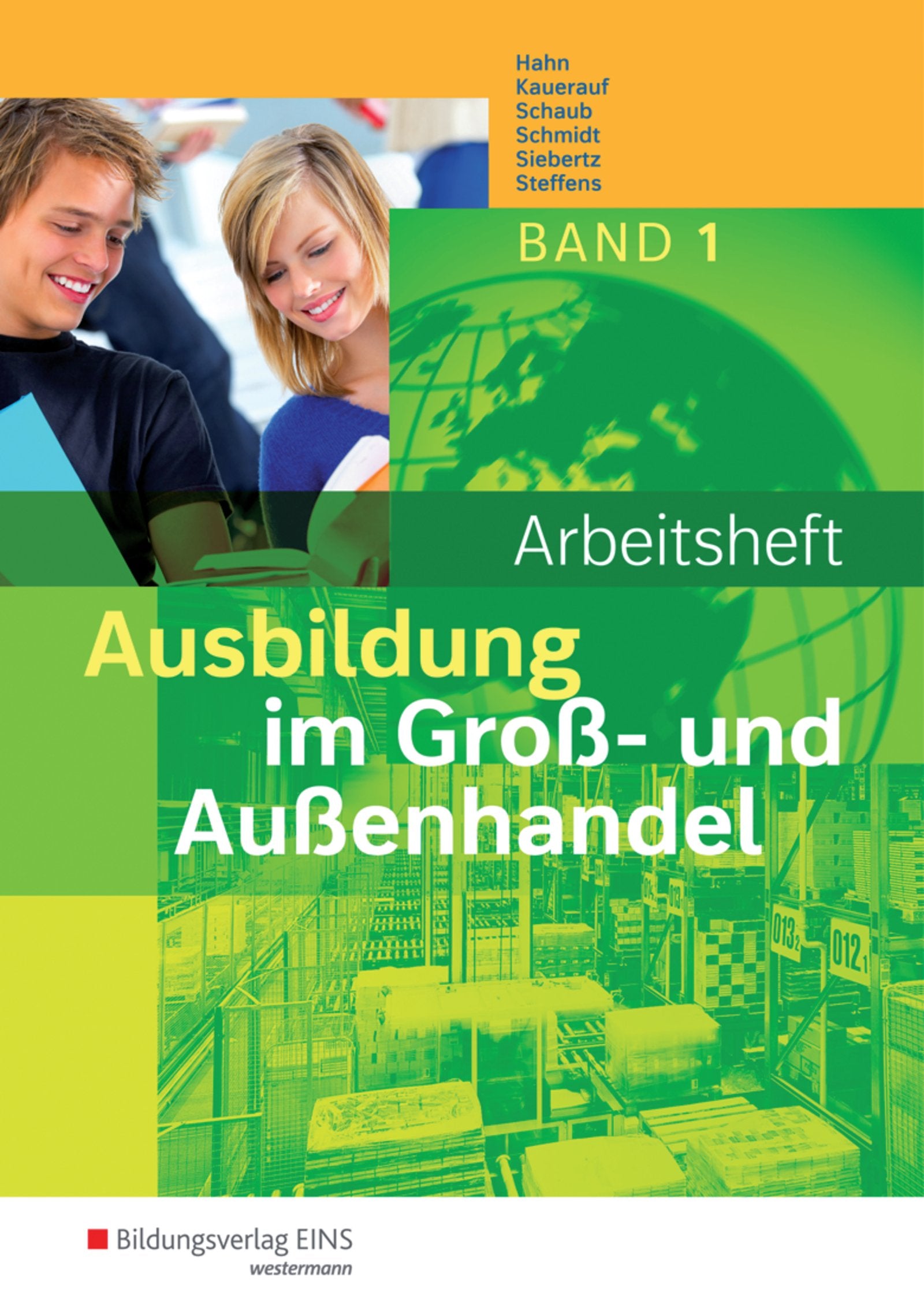 Ausbildung im Groß- und Außenhandel: Ausgabe nach Ausbildungsjahren / 1. Ausbildungsjahr: Arbeitsheft Study Guides
