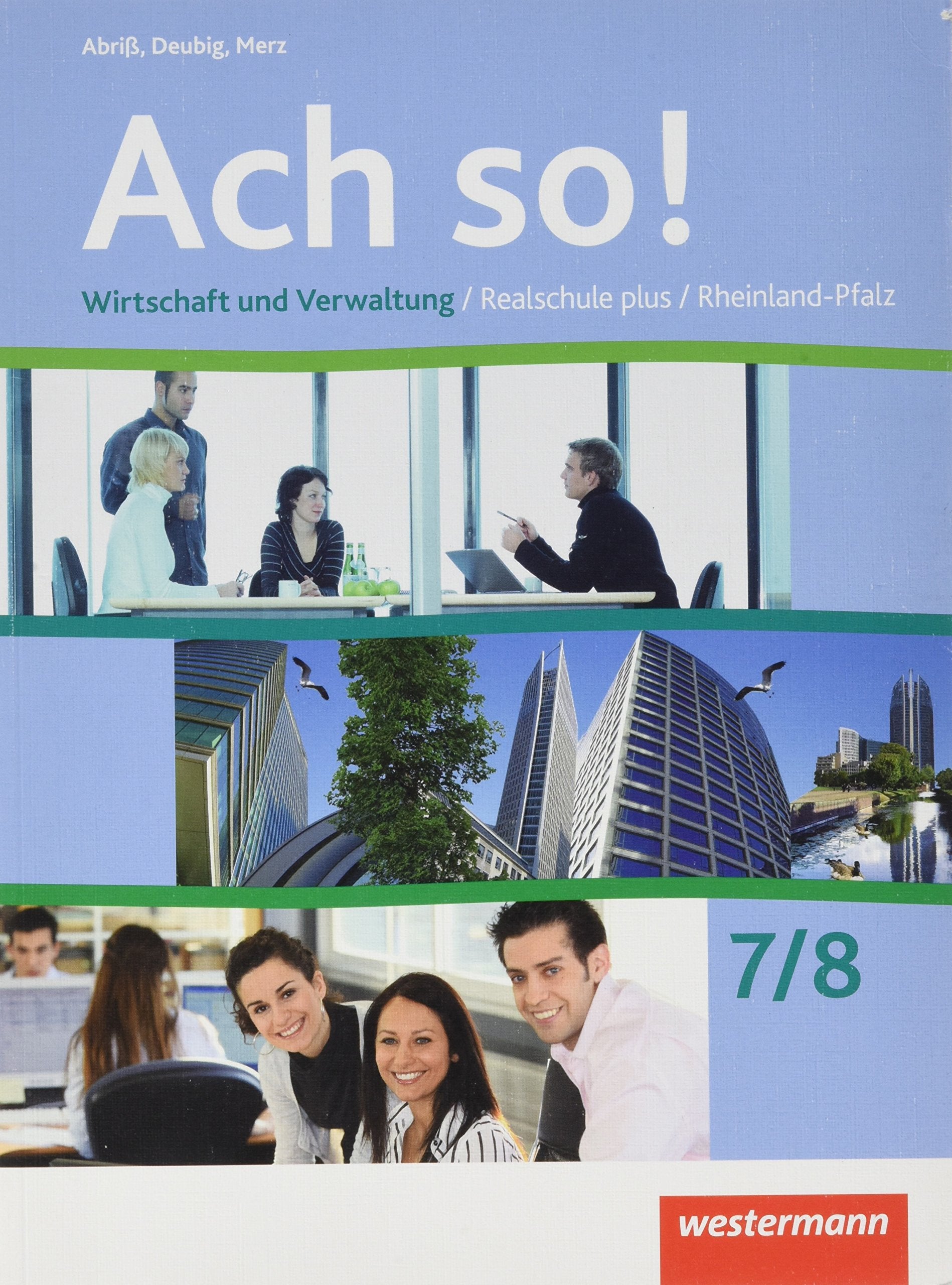 Ach so!: Wirtschaft und Verwaltung: Schülerband 7 / 8 Books
