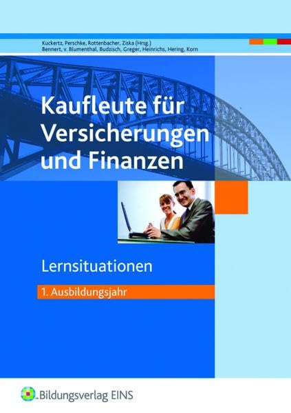Lernsituationen 1. Ausbildungsjahr. Kaufleute für Versicherungen und Finanzen (Lehr-/Fachbuch) Business, Finance & Career
