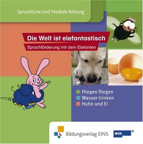 Paket 1 "Die Welt ist elefantastisch Sprachförderung mit dem Elefanten" mit den Themen: Fliegen fliegen, Wasser trinken und Huhn&Ei aus dem ... dem Elefanten CD. Die Welt ist elefantastisch Learning & Reference