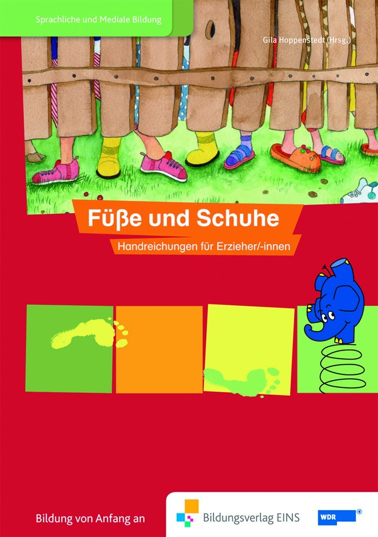 Erzieherinnenhandreichungen2 "Die Welt ist elefantastisch- Sprachförderung mit dem Elefanten" Themenfeld: Mein Körper: Erzieherinnenhandreichungen 2" ... Füße und Schuhe- Sehen- Haare Begleitmaterial Learning & Reference