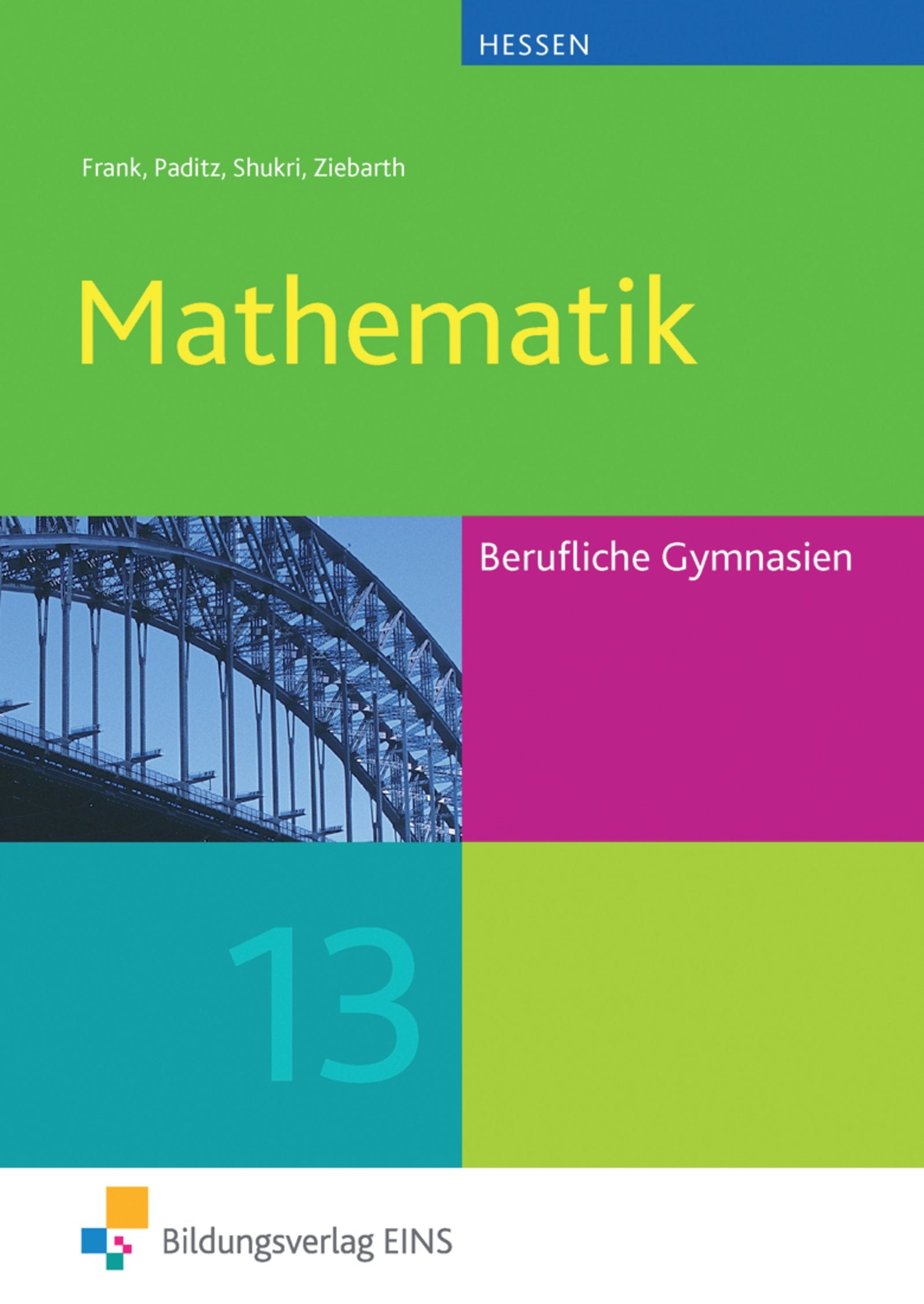 Mathematik 13. Berufliches Gymnasium. Hessen Business & Technology