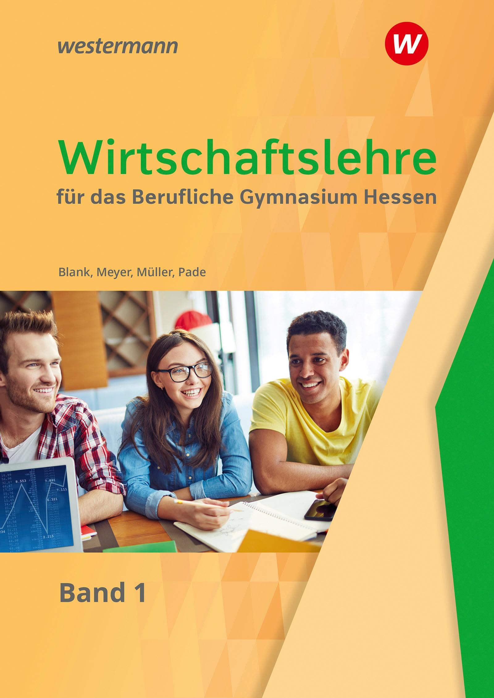 Wirtschaftslehre 1. Schulbuch. Für das Berufliche Gymnasium in Hessen Business, Finance & Career
