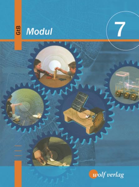 Modul - Gewerblich-technischer Bereich: GTB Modul 7. Schülerbuch. Gewerblich-Technischer-Bereich. Bayern. Ausgabe zum neuen Lehrplan. ... Bereich: Hauptschule Bayern) Study Guides
