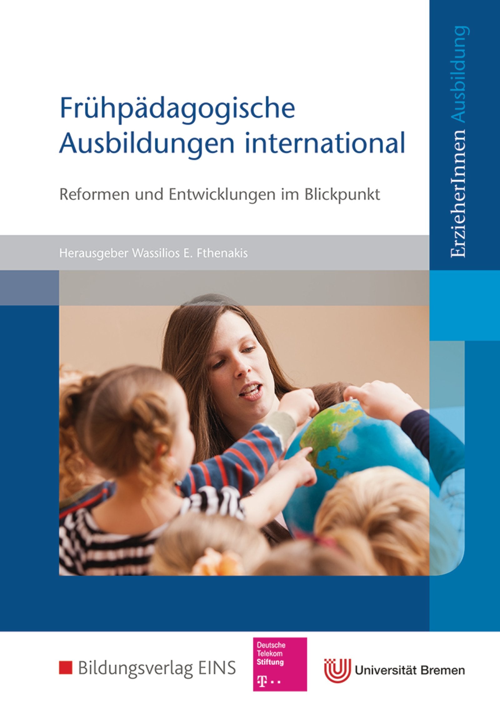 Frühpädagogische Ausbildung international / Frühpädagogische Ausbildungen international: Reformen und Entwicklungen im Blickpunkt / Reformen und ... Reformen und Entwicklungen im Blickpunkt) Study Guides
