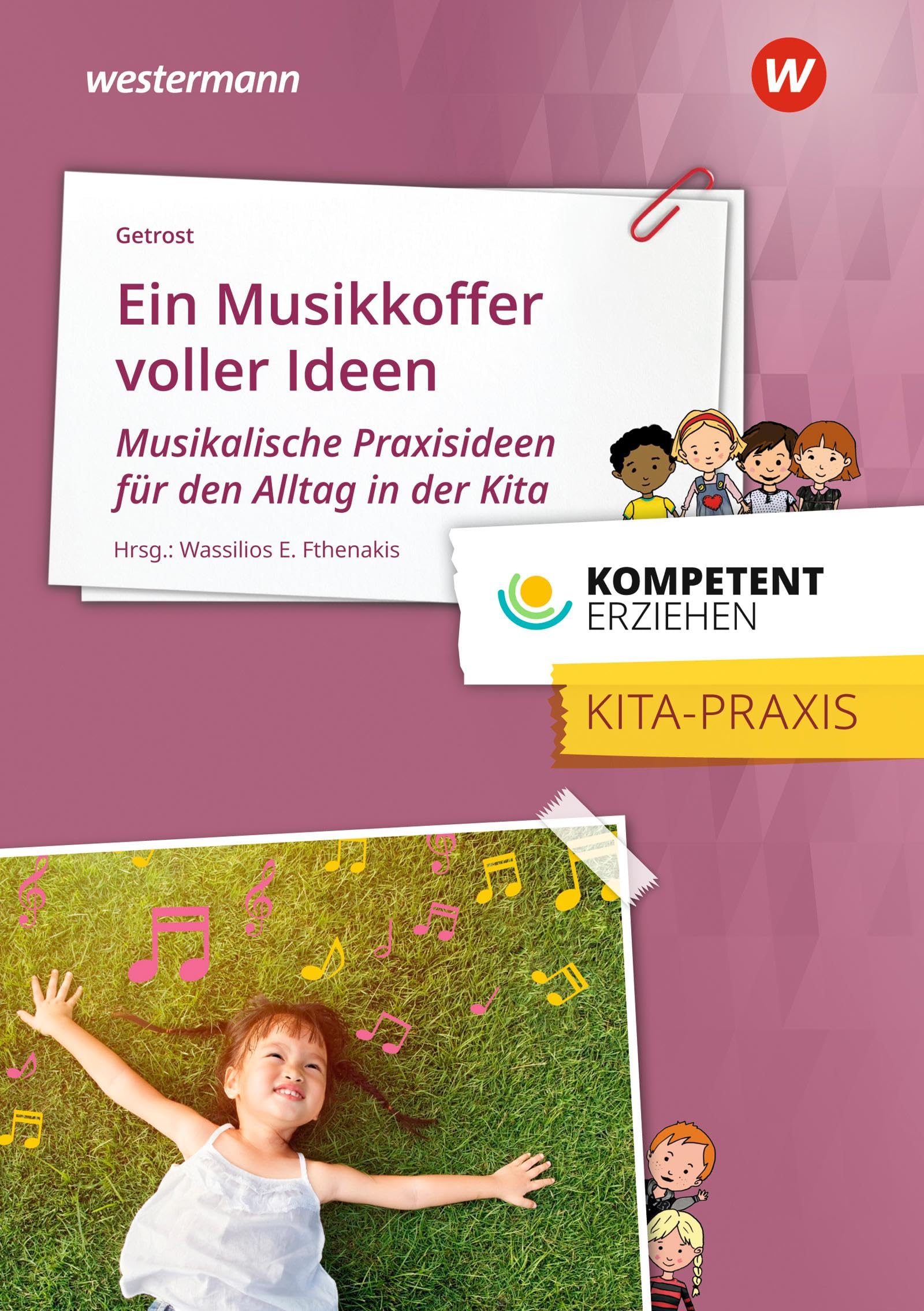 Kompetent erziehen: Ein Musikkoffer voller Ideen Praxisband Study Guides