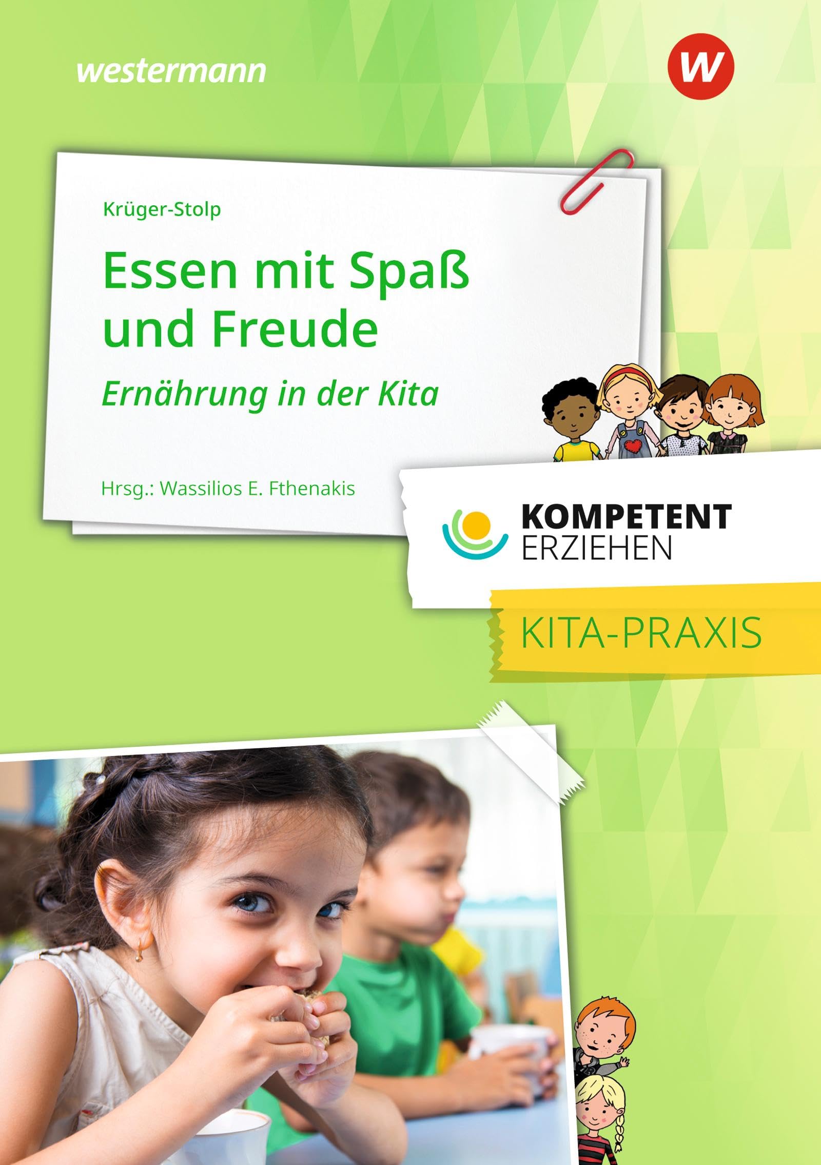 Kompetent erziehen. Essen mit Spaß und Freude Business, Finance & Career