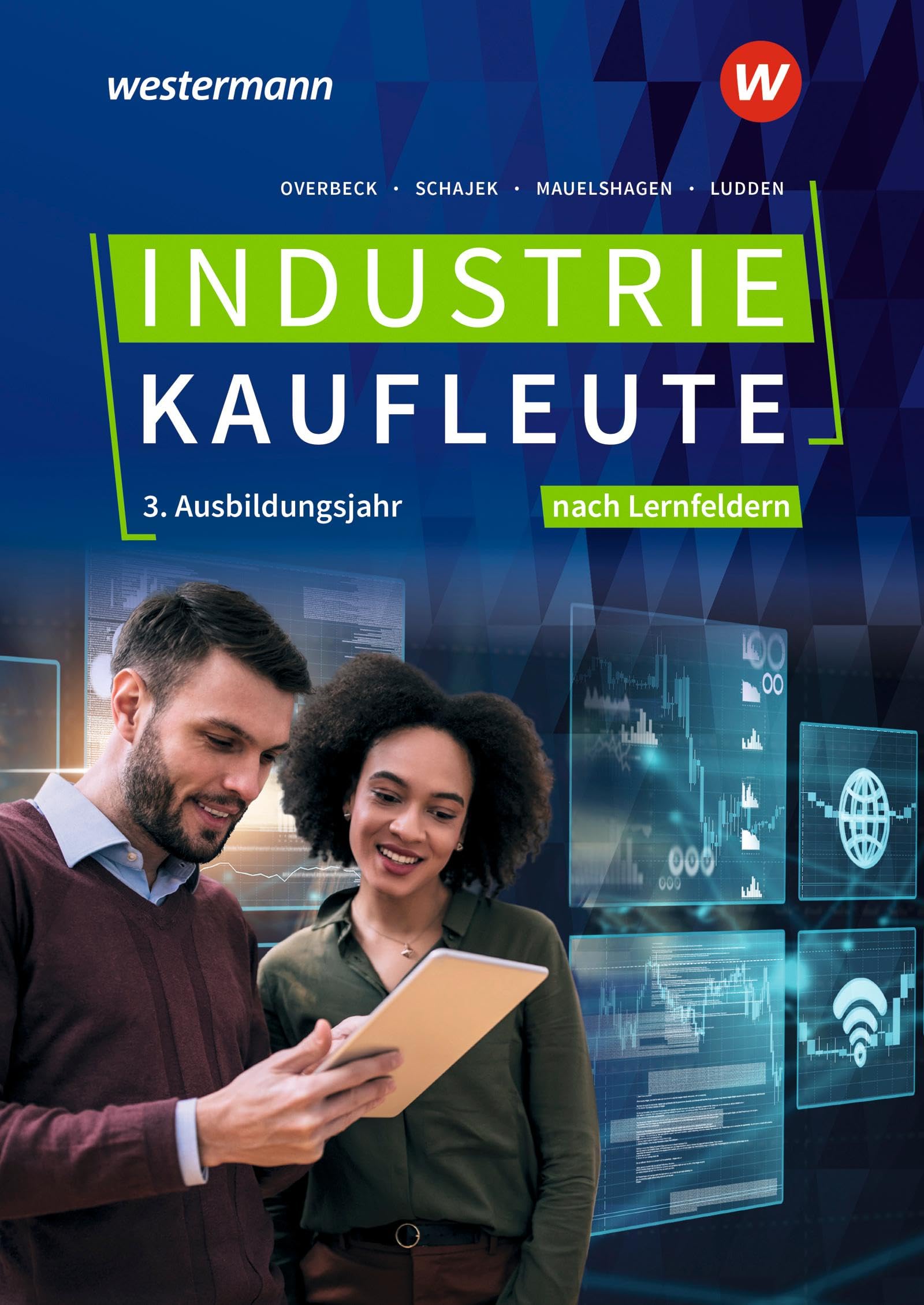 Industriekaufleute - Ausgabe nach Ausbildungsjahren und Lernfeldern Business, Finance & Career