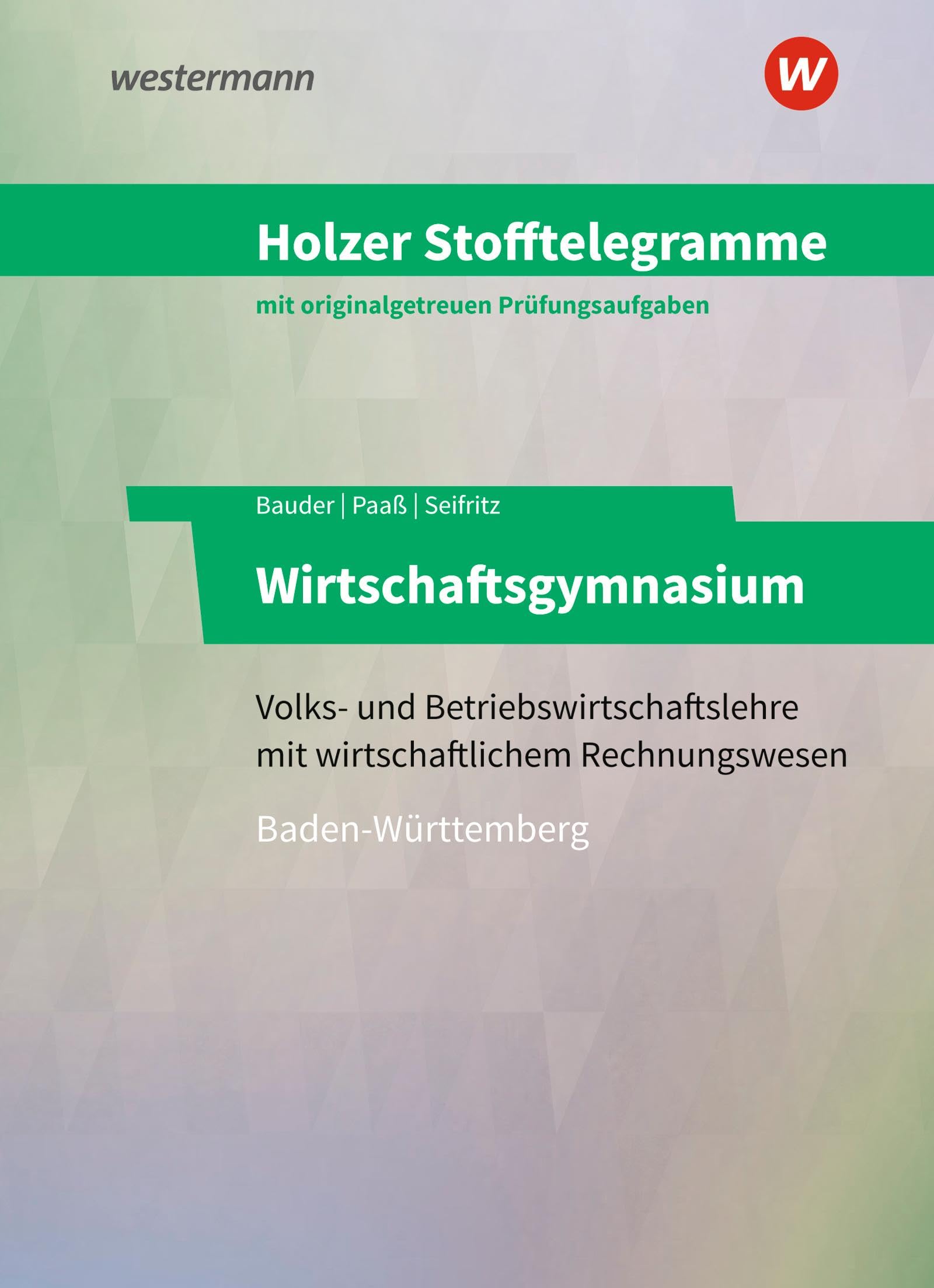 Holzer Stofftelegramme Baden-Württemberg - Wirtschaftsgymnasium Business, Finance & Career