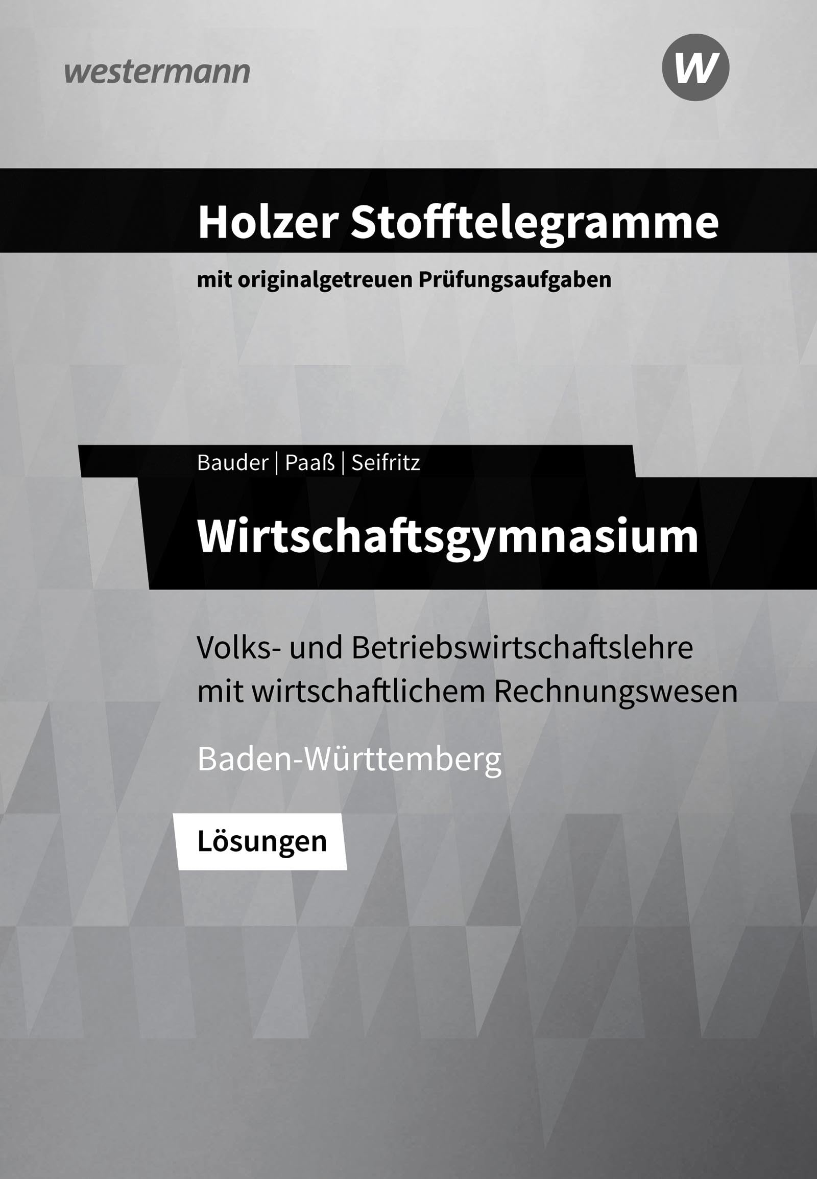 Holzer Stofftelegramme Baden-Württemberg - Wirtschaftsgymnasium Business, Finance & Career