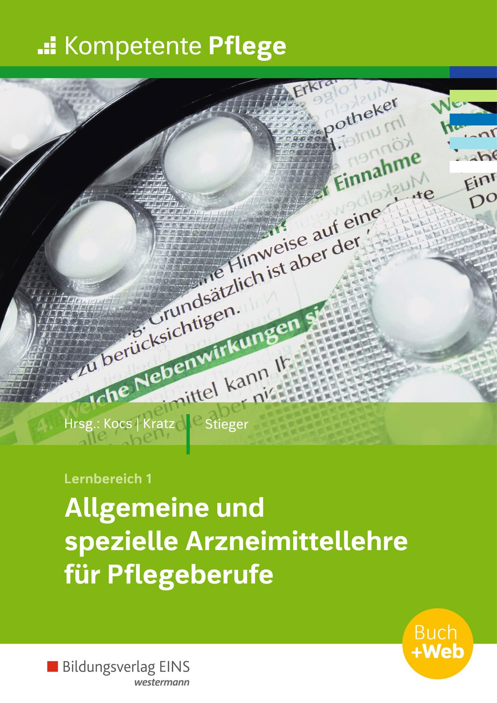 Kompetente Pflege. Schulbuch. Allgemeine und spezielle Arzneimittellehre für Pflegeberufe Medicine