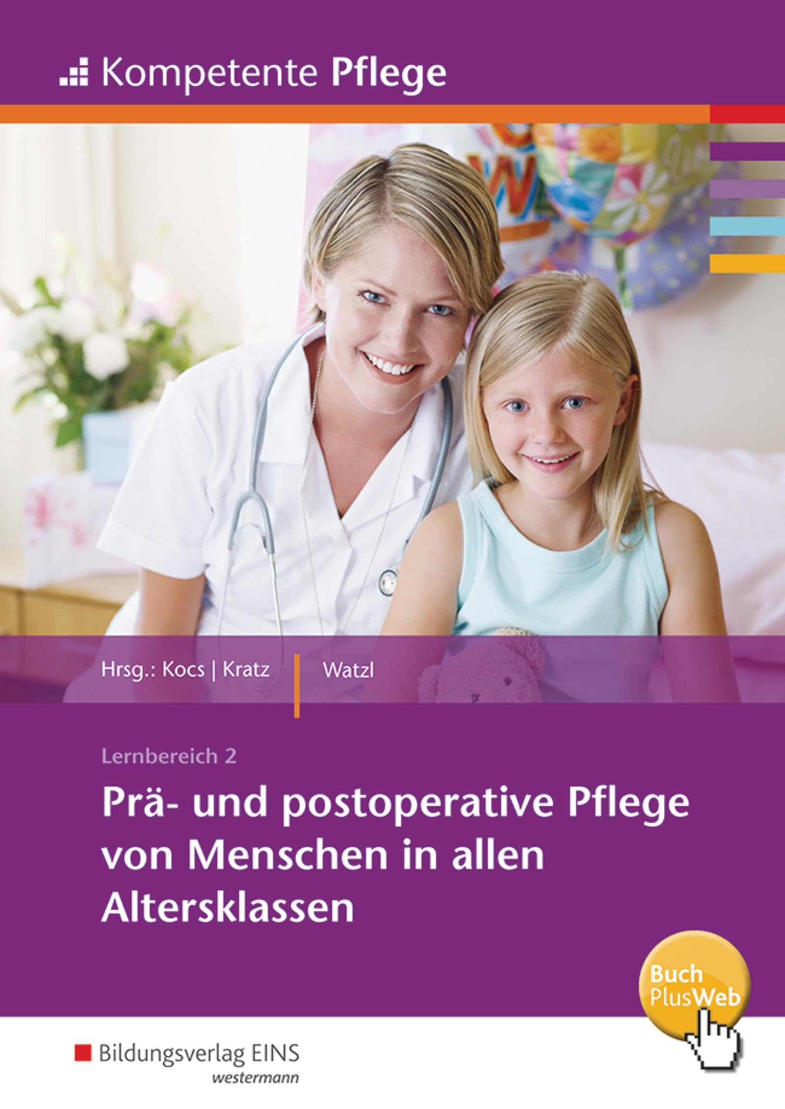 Kompetente Pflege. Schulbuch. Prä- und postoperative Pflege von Menschen in allen Altersklassen Study Guides