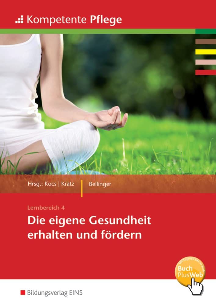 Kompetente Pflege: Die eigene Gesundheit erhalten und fördern Schülerband Study Guides