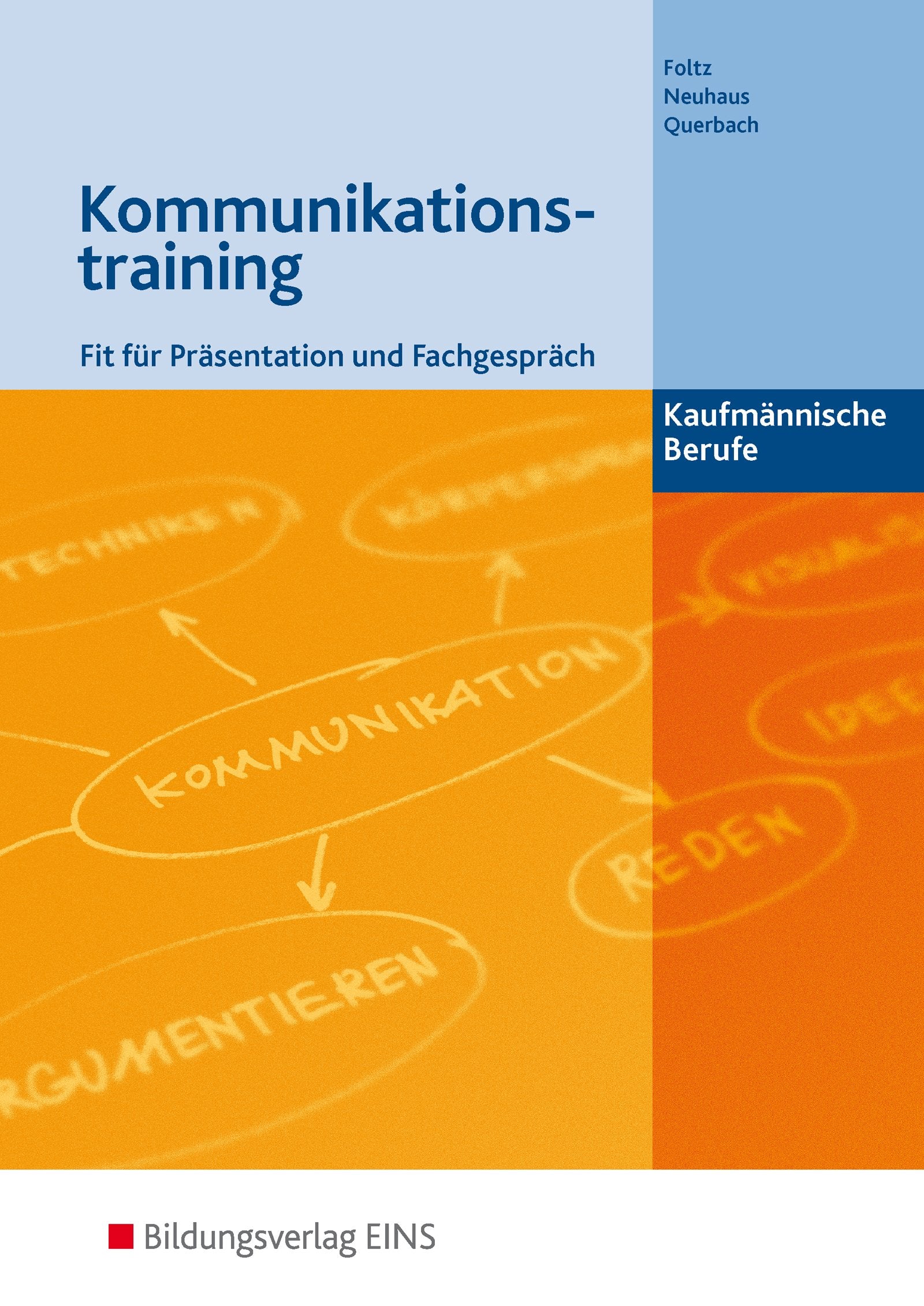 Kommunikationstraining - Kaufmännische Berufe: Fit für Präsentation und Fachgespräch Schülerband Study Guides