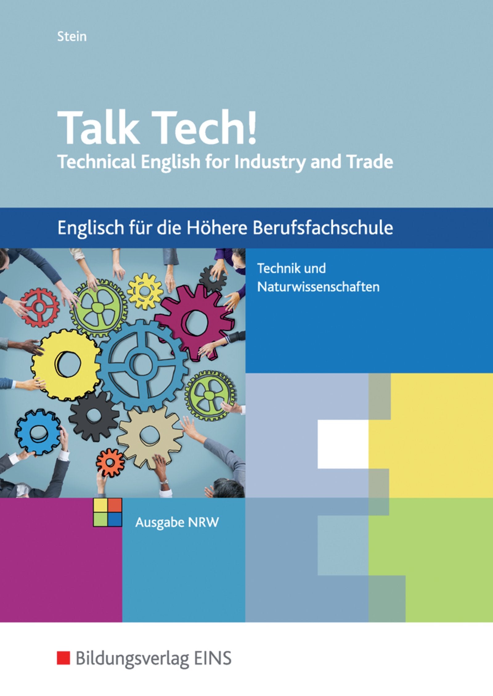 Talk Tech! Schülerband. Technical English for Industry and Trade Study Guides